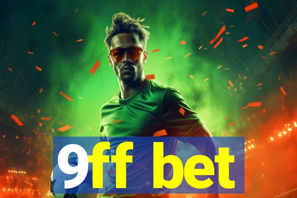 9ff bet